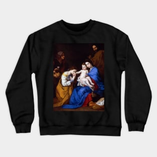 The Holy Family with Saints Anne and Catherine of Alexandria by Jusepe de Ribera Crewneck Sweatshirt